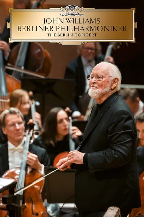 John Williams & Berliner Philharmoniker: The Berlin Concert