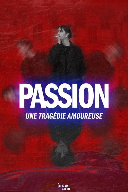 Passion : Une Tragédie Amoureuse.