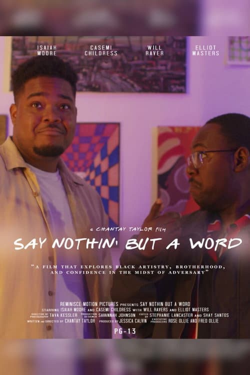 Say Nothin’ But A Word