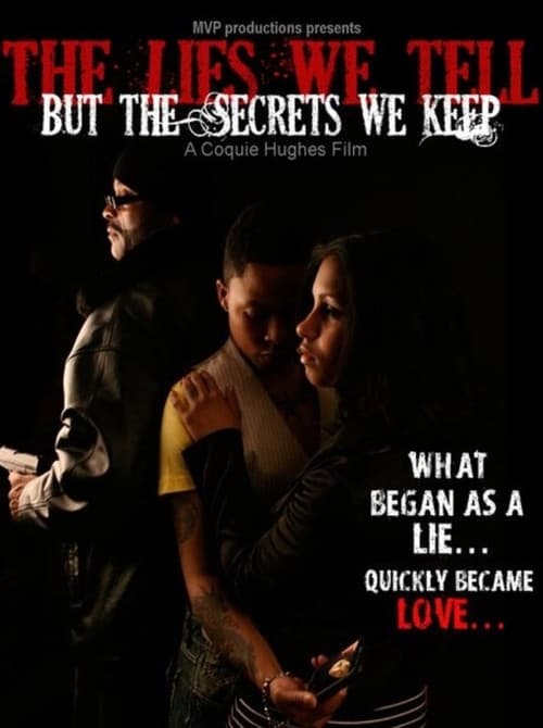 The Lies We Tell But the Secrets We Keep: Part 1