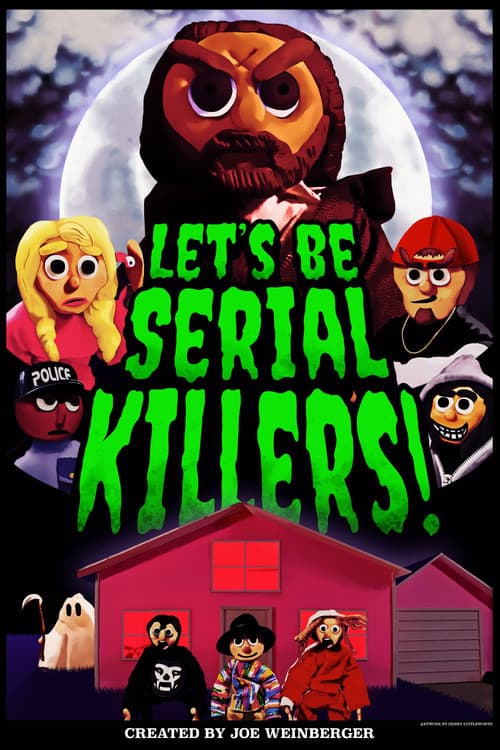 Let's Be Serial Killers!