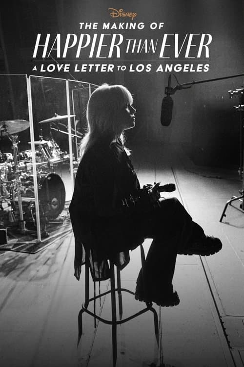 Happier Than Ever : Lettre d’amour à Los Angeles - Le Making-of
