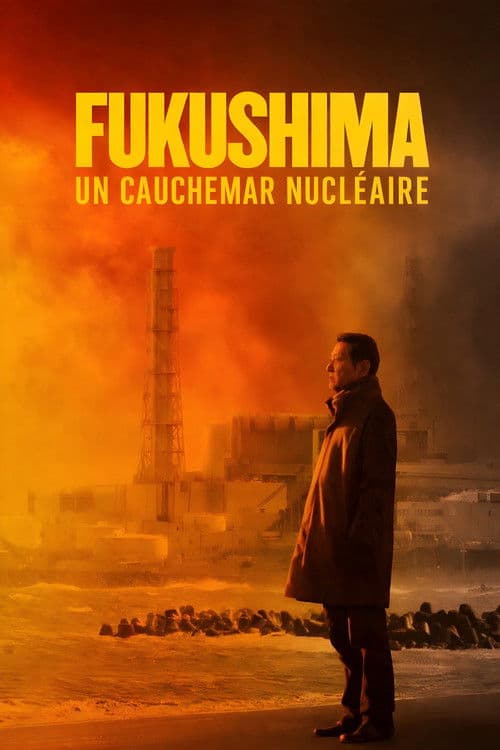 Fukushima, un cauchemar nucléaire