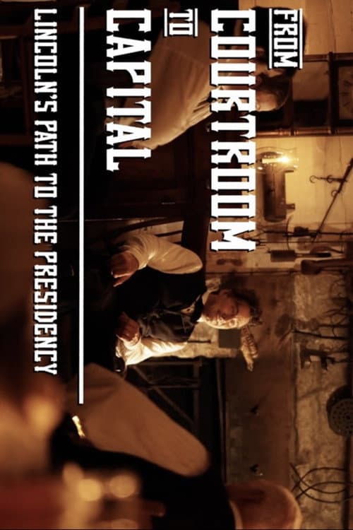 From Courtroom to Capital: Lincoln's Path to the Presidency