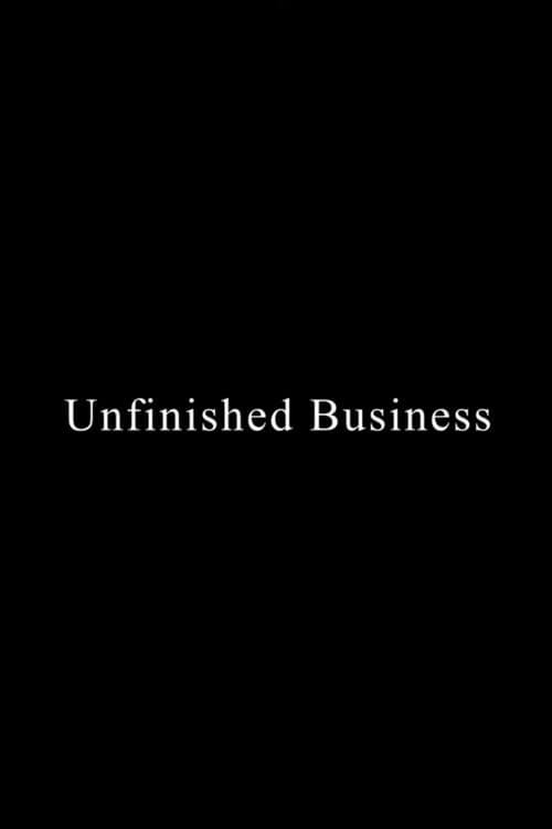 Unfinished Business