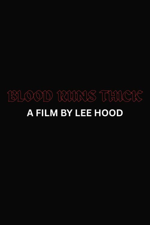 Blood Runs Thick