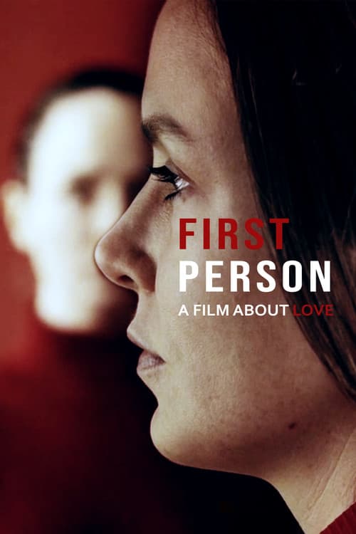 First Person: A Film About Love