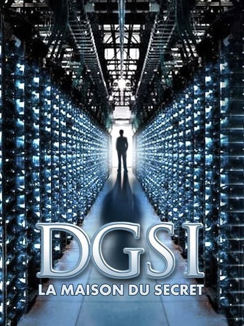 DGSI, la Maison du Secret