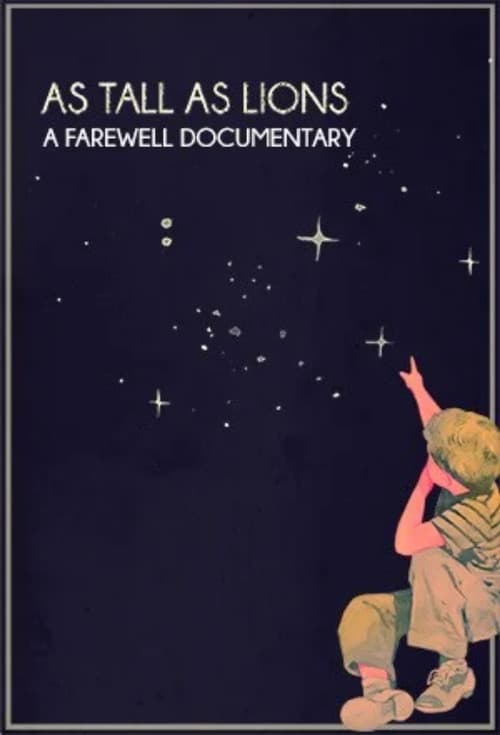 As Tall As Lions - A Farewell Documentary