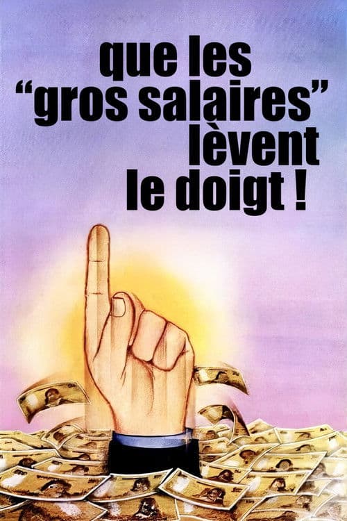 Que les gros salaires lèvent le doigt !