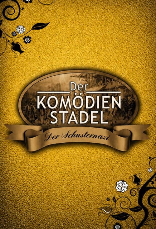 Der Komödienstadel - Der Schusternazi