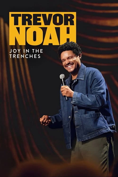 Trevor Noah: Joy in The Trenches