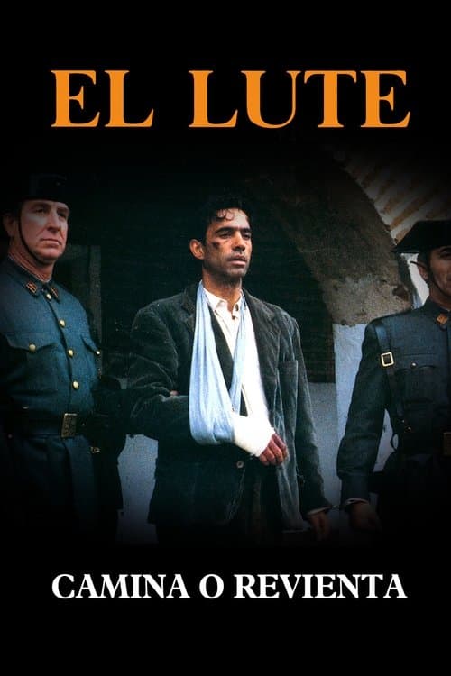 El Lute : Marche ou crèvre