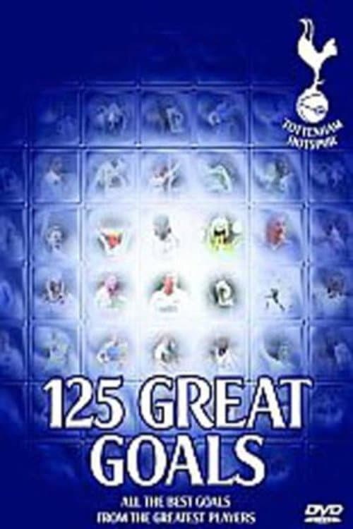 Tottenham Hotspur: 125 Great Goals