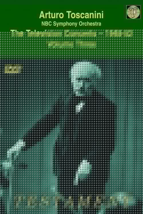 Toscanini Volume Three The Television Concerts (1948-52)
