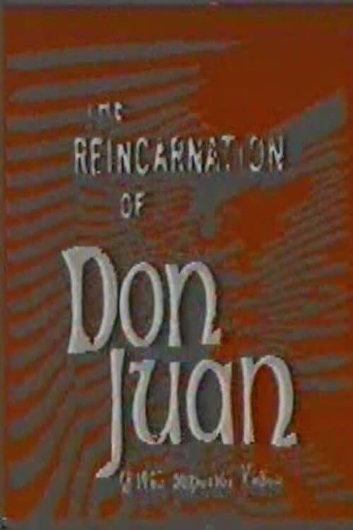 The Reincarnation of Don Juan