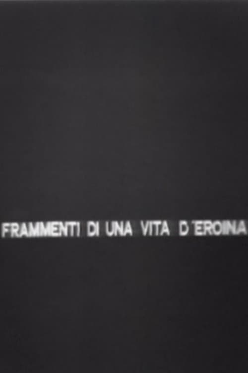 Frammenti di una vita d'eroina