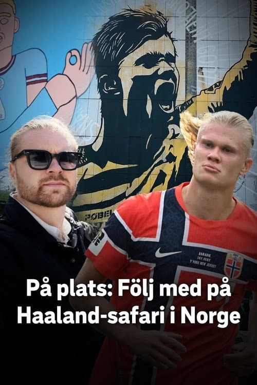 Följ med på Haaland-safari i Norge