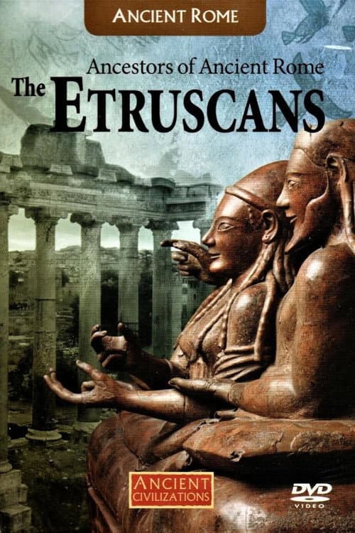Ancestors Of Ancient Rome: The Etruscans