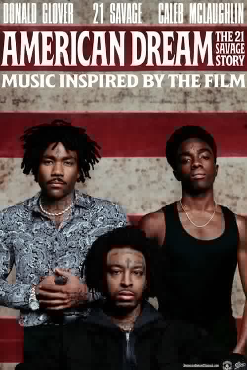 American Dream: The 21 Savage Story