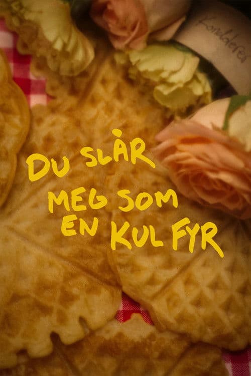 Du slår meg som en kul fyr
