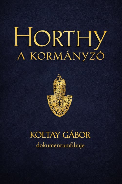 Horthy, a kormányzó