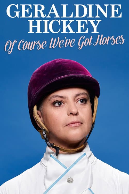 Geraldine Hickey: Of Course We've Got Horses