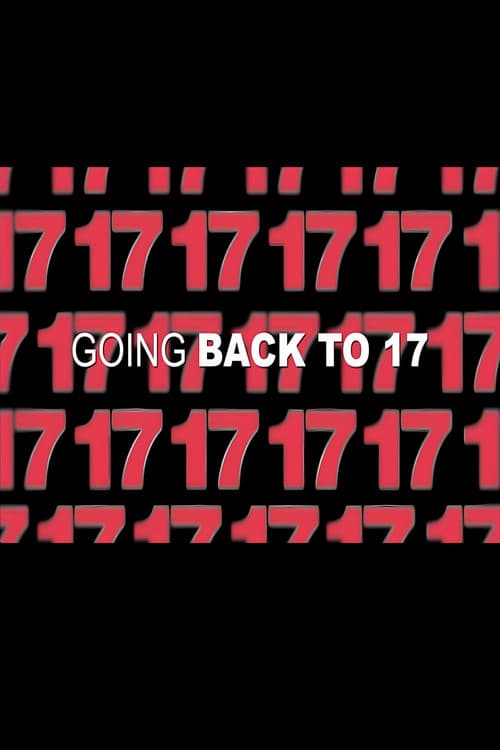 17 Agan: Going Back to 17