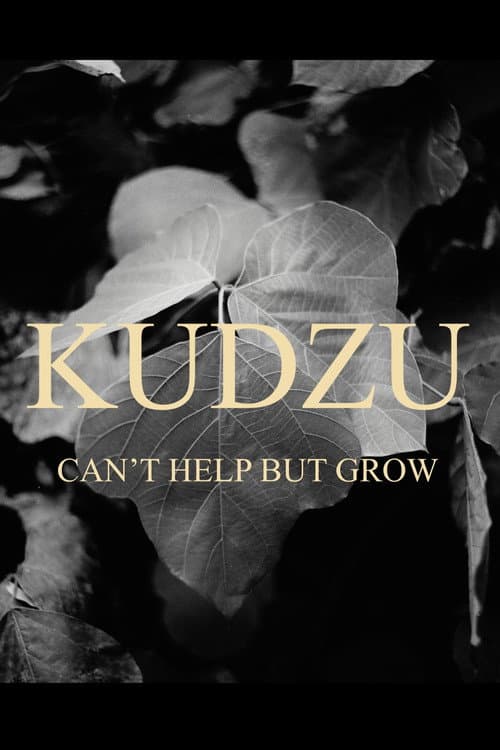 Kudzu Can't Help But Grow