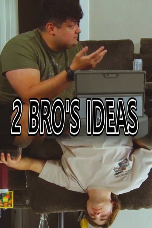 2 Bro's Ideas