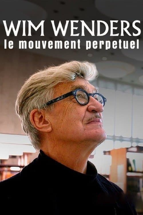Wim Wenders, le mouvement perpétuel