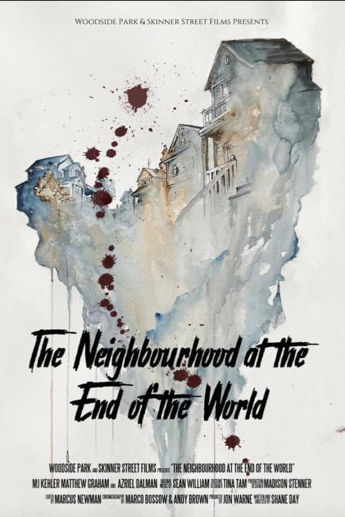 The Neighbourhood at the End of the World