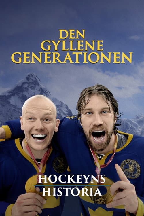 Hockeyns historia - den gyllene generationen