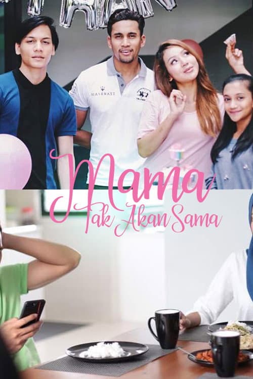 Mama Tak Akan Sama