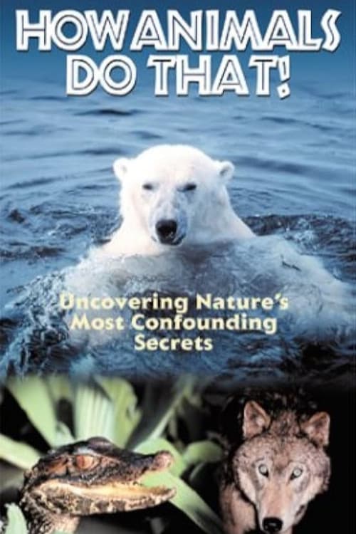 How Animals Do That!