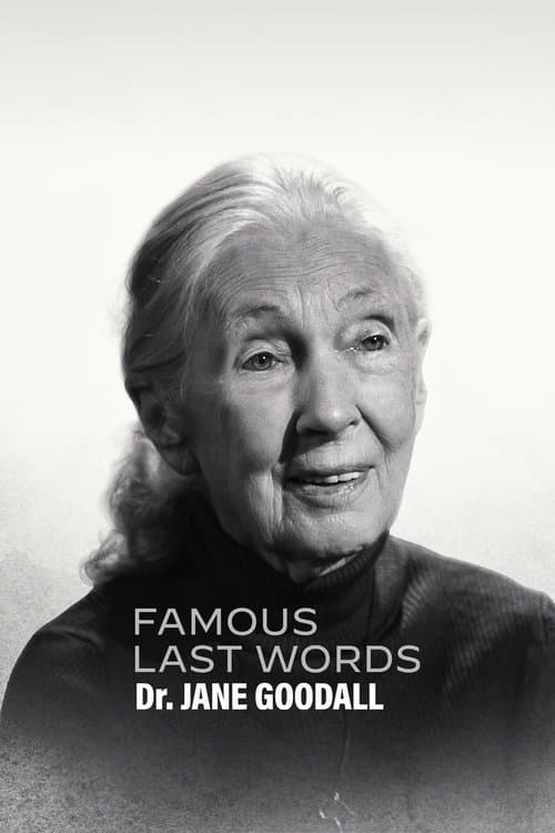 Un dernier mot : Docteure Jane Goodall