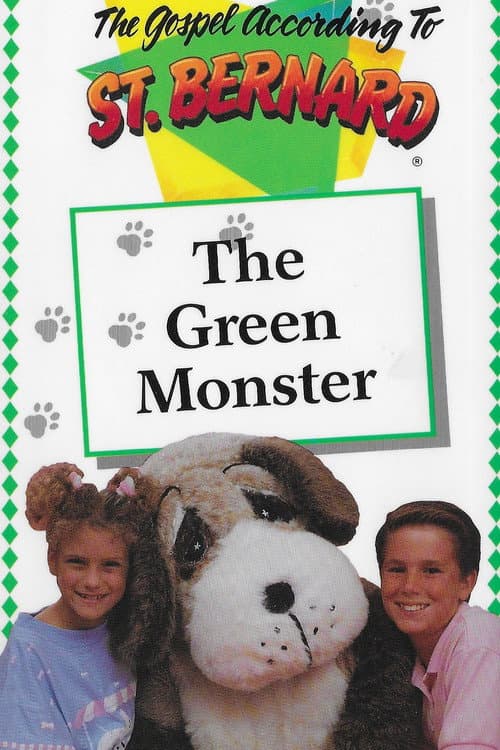 The Gospel According To St Bernard: The Green Monster