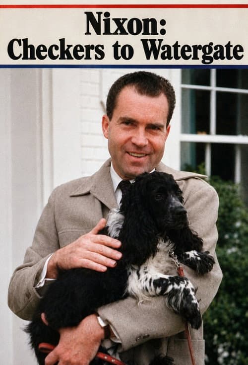 Nixon: Checkers to Watergate