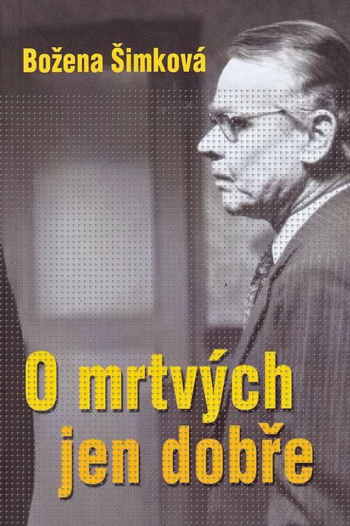 O mrtvých jen dobře
