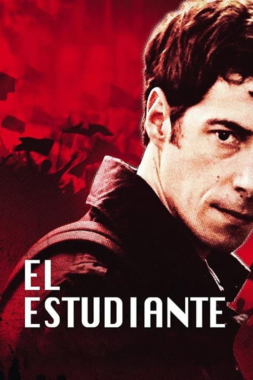 El Estudiante ou Récit d'une jeunesse révoltée