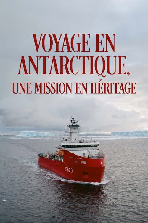 Voyage en Antarctique, une mission en héritage