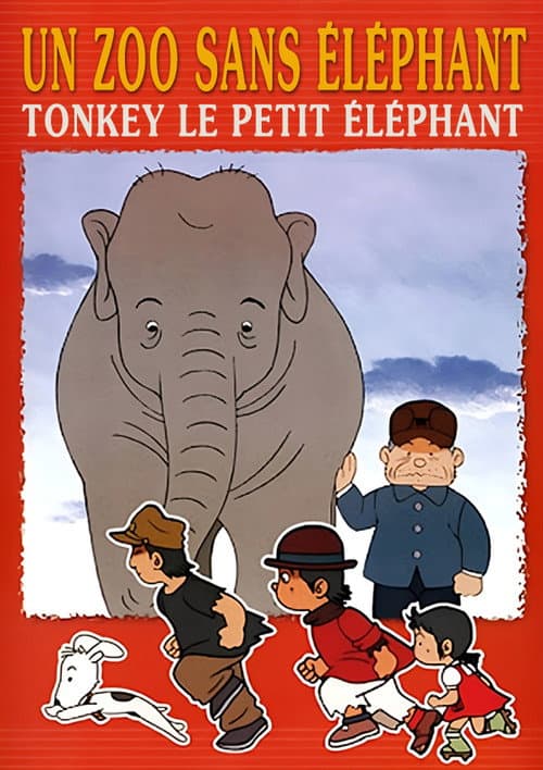 Un Zoo sans Éléphant ou Tonkey le petit éléphant