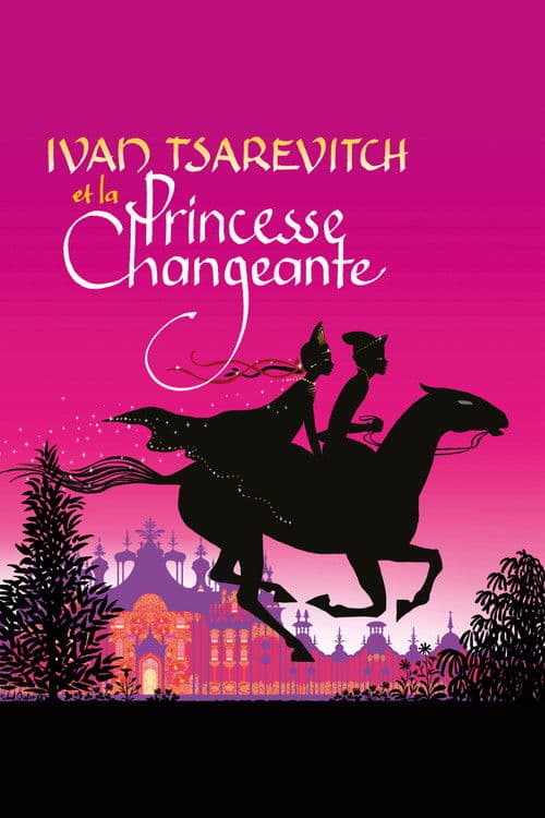 Ivan Tsarévitch et la princesse changeante