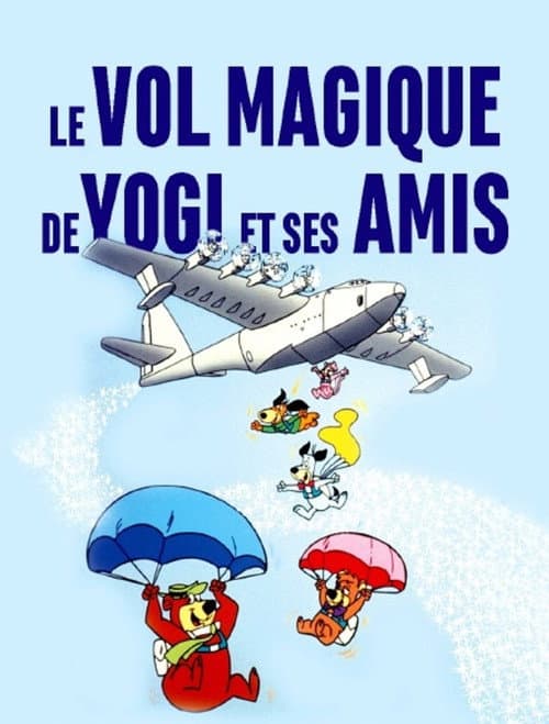 Le vol magique de Yogi et ses amis
